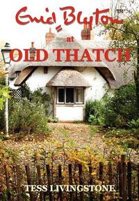 Cover image for Enid Blyton at Old Thatch