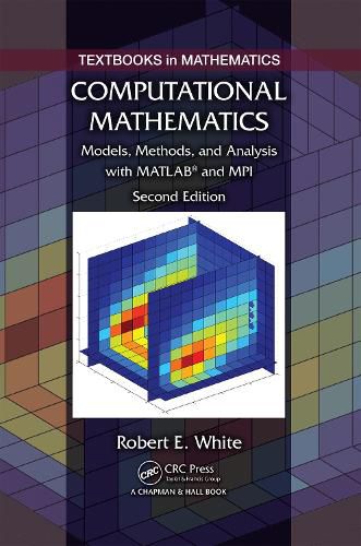 Cover image for Computational Mathematics: Models, Methods, and Analysis with MATLAB (R) and MPI