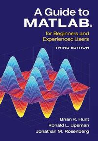 Cover image for A Guide to MATLAB (R): For Beginners and Experienced Users