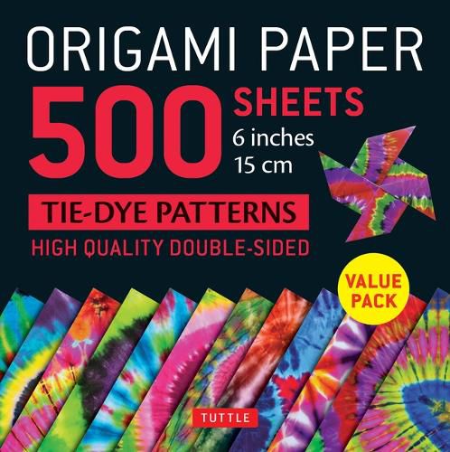 Cover image for Origami Paper 500 sheets Tie-Dye Patterns 6" (15 cm)