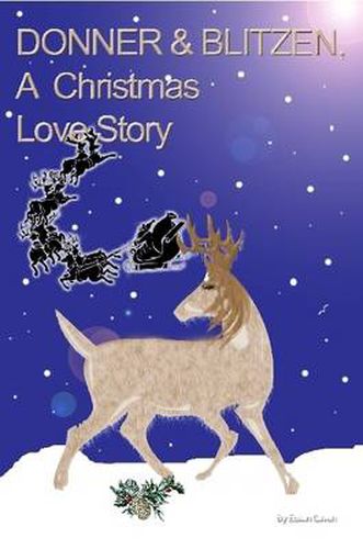 Cover image for DONNER & BLITZEN, A Christmas Love Story