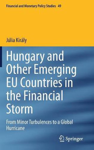 Cover image for Hungary and Other Emerging EU Countries in the Financial Storm: From Minor Turbulences to a Global Hurricane