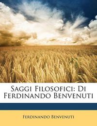 Cover image for Saggi Filosofici: Di Ferdinando Benvenuti