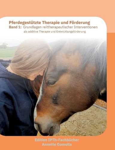 Cover image for Pferdegestutzte Therapie und Foerderung: Band 1: Grundlagen reittherapeutischer Interventionen