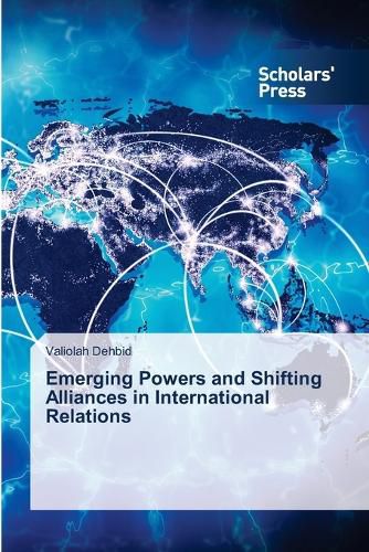 Cover image for Emerging Powers and Shifting Alliances in International Relations