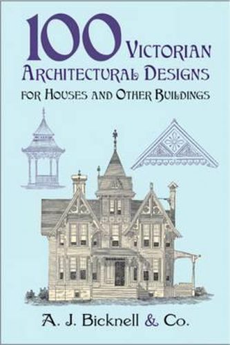 Cover image for 100 Victorian Architectural Designs for Houses and Other Buildings