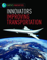 Cover image for Innovators Improving Transportation