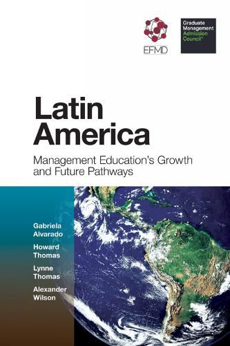 Latin America: Management Education's Growth and Future Pathways