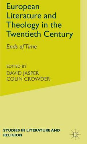 Literature and Theology in the Twentieth Century: Ends of Time