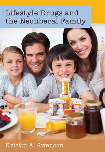 Cover image for Lifestyle Drugs and the Neoliberal Family