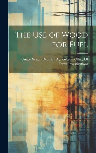 Cover image for The use of Wood for Fuel