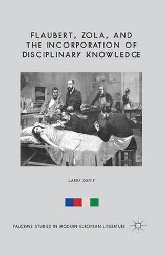 Cover image for Flaubert, Zola, and the Incorporation of Disciplinary Knowledge