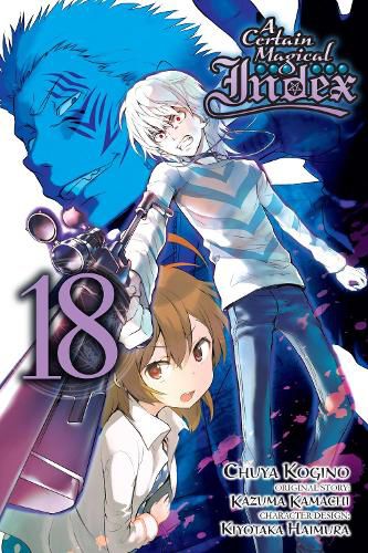 Cover image for A Certain Magical Index, Vol. 18 (Manga)
