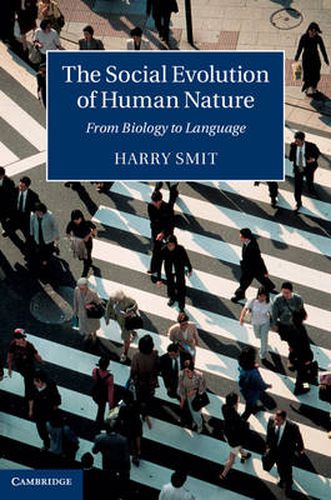 Cover image for The Social Evolution of Human Nature: From Biology to Language