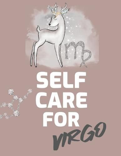 Cover image for Self Care For Virgo: For Adults For Autism Moms For Nurses Moms Teachers Teens Women With Prompts Day and Night Self Love Gift