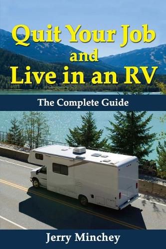 Cover image for Quit Your Job and Live in an RV: The Complete Guide