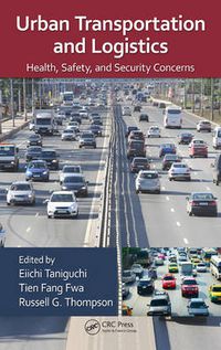 Cover image for Urban Transportation and Logistics: Health, Safety, and Security Concerns