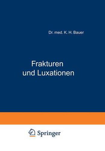 Frakturen Und Luxationen: Ein Kurzgefasstes Lehrbuch Fur AErzte Und Studierende