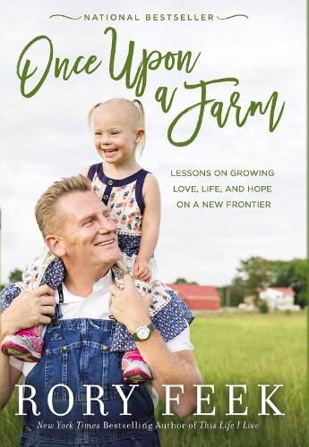 Cover image for Once Upon a Farm: Lessons on Growing Love, Life, and Hope on a New Frontier