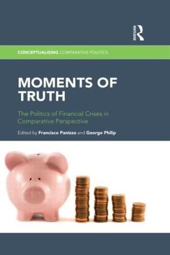 Cover image for Moments of Truth: The Politics of Financial Crises in Comparative Perspective