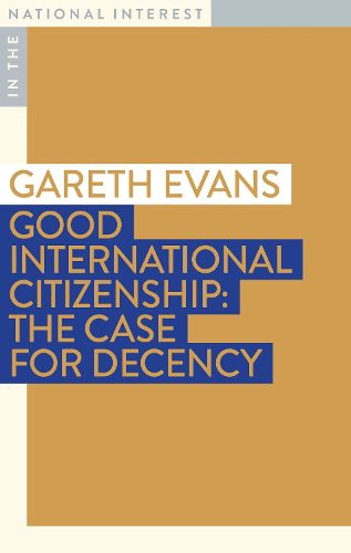 Cover image for Good International Citizenship: The Case for Decency