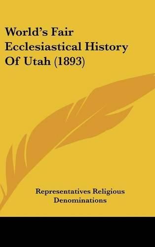 Cover image for World's Fair Ecclesiastical History of Utah (1893)