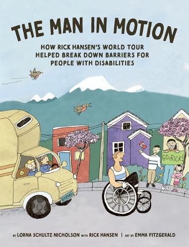 Cover image for Man In Motion: How Rick Hansen's World Tour Helped Break Down Barriers for People with Disabilities