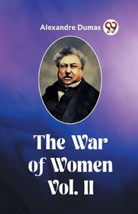 Cover image for The War of Women Vol. II