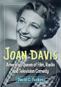 Cover image for Joan Davis: America's Queen of Film, Radio and Television Comedy