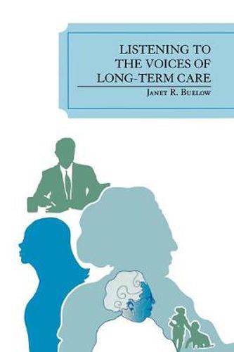 Cover image for Listening to the Voices of Long-Term Care