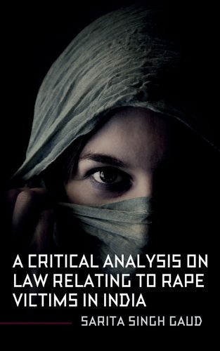 Cover image for A Critical Analysis On Law Relating To Rape Victims In India