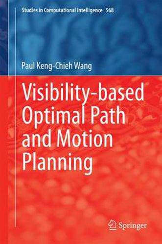 Cover image for Visibility-based Optimal Path and Motion Planning