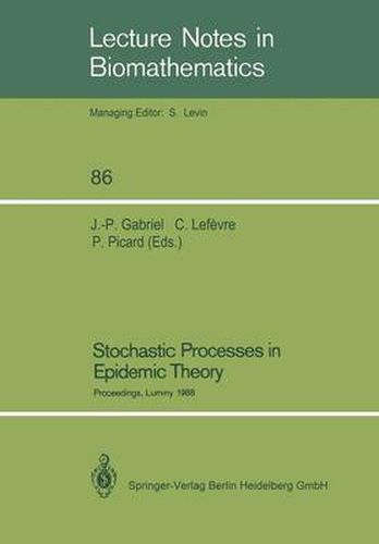 Stochastic Processes in Epidemic Theory: Proceedings of a Conference held in Luminy, France, October 23-29, 1988