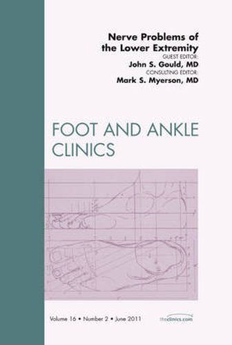 Cover image for Nerve Problems of the Lower Extremity, An Issue of Foot and Ankle Clinics