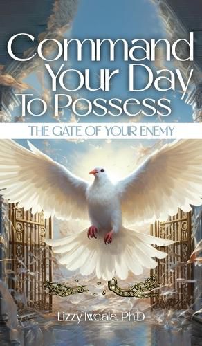 Cover image for Command Your Day To Possess The Gate Of Your Enemy
