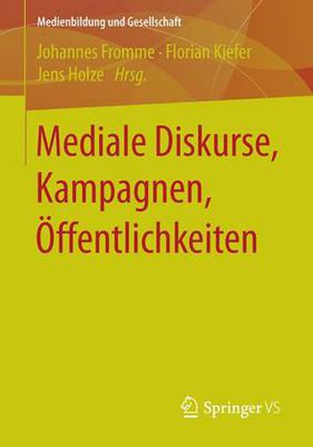 Cover image for Mediale Diskurse, Kampagnen, OEffentlichkeiten