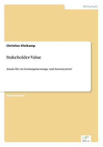 Cover image for Stakeholder-Value: Ansatz fur ein Leistungsmessungs- und Anreizsystem?