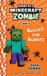 Cover image for Diary of a Minecraft Zombie, Book 2: Bullies and Buddies