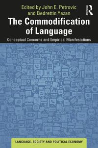 Cover image for The Commodification of Language: Conceptual Concerns and Empirical Manifestations