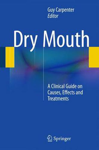 Cover image for Dry Mouth: A Clinical Guide on Causes, Effects and Treatments