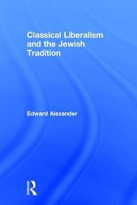 Cover image for Classical Liberalism and the Jewish Tradition