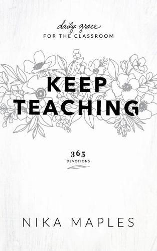 Cover image for Keep Teaching: Daily Grace for the Classroom