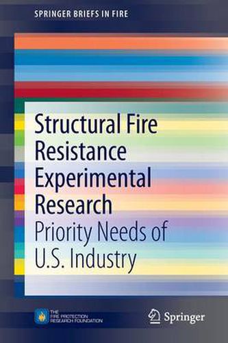 Cover image for Structural Fire Resistance Experimental Research: Priority Needs of U.S. Industry