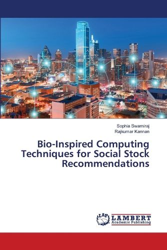 Cover image for Bio-Inspired Computing Techniques for Social Stock Recommendations