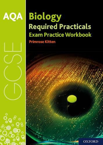 Cover image for AQA GCSE Biology Required Practicals Exam Practice Workbook