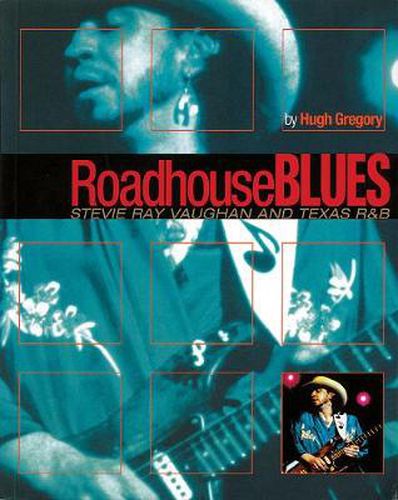 Cover image for Roadhouse Blues: Stevie Ray Vaughan and Texas R&B