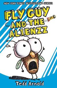 Cover image for Fly Guy #18: Fly Guy and the Alienzz