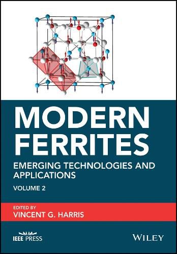 Cover image for Modern Ferrites Volume 2: Emerging Technologies an d Applications