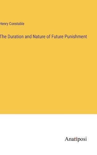 Cover image for The Duration and Nature of Future Punishment