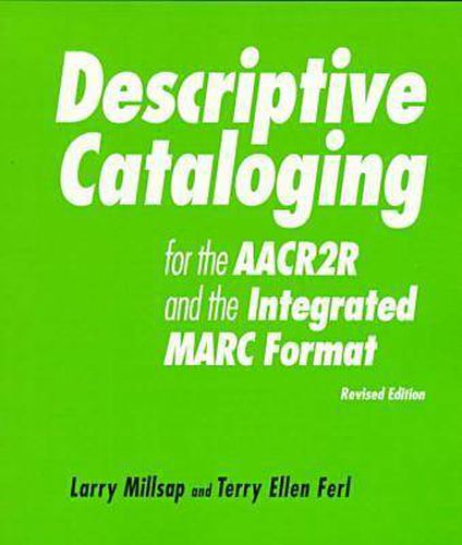 Cover image for Descriptive Cataloging for the AACR 2R and USMARC: A How-to-do-it Workbook